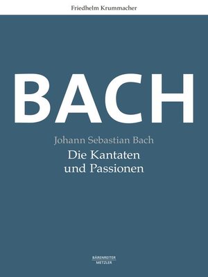 cover image of Johann Sebastian Bach. Die Kantaten und Passionen